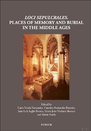 Seller image for Loci Sepulcrales. Places of memory and burial in the Middle Ages for sale by BOOKSELLER  -  ERIK TONEN  BOOKS