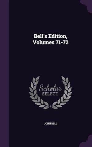 Bild des Verkufers fr Bell's Edition, Volumes 71-72 zum Verkauf von moluna