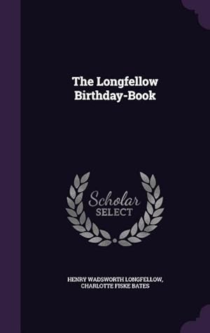 Seller image for The Longfellow Birthday-Book for sale by moluna