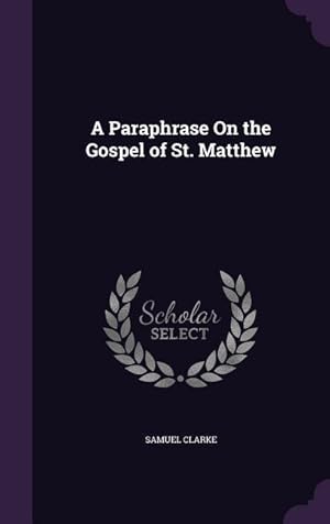 Seller image for A Paraphrase On the Gospel of St. Matthew for sale by moluna