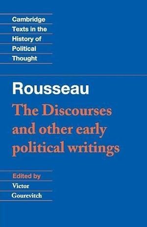 Seller image for Rousseau: 'The Discourses' and Other Early Political Writings (Cambridge Texts in the History of Political Thought) for sale by WeBuyBooks