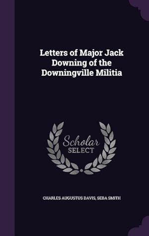 Seller image for Letters of Major Jack Downing of the Downingville Militia for sale by moluna
