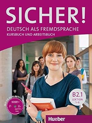 Seller image for Sicher! in Teilbanden: Kurs- und Arbeitsbuch B2.1 Lektion 1-6 mit Audio-CD zum: Deutsch als Fremdsprache for sale by WeBuyBooks