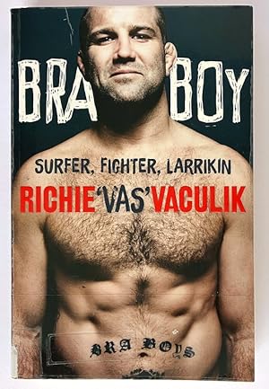 Bild des Verkufers fr Bra Boy: Surfer, Fighter, Larrikin by Richie Vas Vaculik with Sean Doherty zum Verkauf von Book Merchant Bookstore