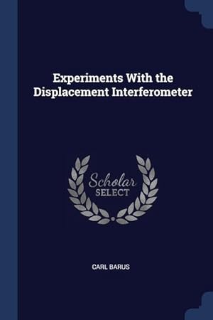 Bild des Verkufers fr Experiments With the Displacement Interferometer zum Verkauf von moluna
