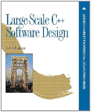 Imagen del vendedor de Large-Scale C++ Software Design (Addison-Wesley Professional Computing Series) a la venta por WeBuyBooks