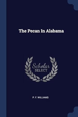 Bild des Verkufers fr The Pecan In Alabama zum Verkauf von moluna