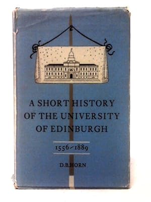 Bild des Verkufers fr Short History of the University of Edinburgh, 1556-1889 zum Verkauf von World of Rare Books