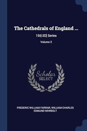 Bild des Verkufers fr The Cathedrals of England .: 1St[-2D] Series; Volume 2 zum Verkauf von moluna