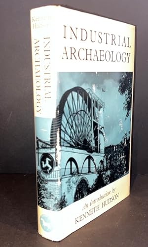 Industrial Archaeology: An Introduction