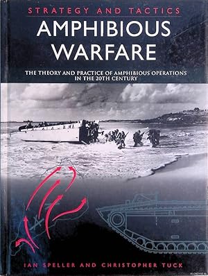 Bild des Verkufers fr Strategy and Tactics: Amphibious Warfare: The Theory and Practice of Amphibious Operations in the 20th Century zum Verkauf von Klondyke