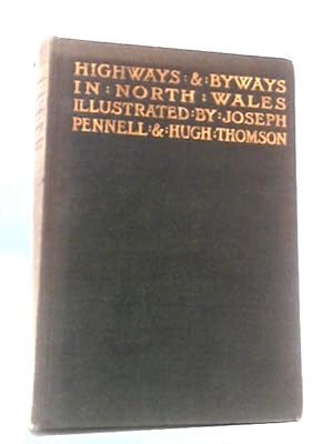 Bild des Verkufers fr Highways and Byways in North Wales zum Verkauf von World of Rare Books