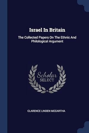 Seller image for Israel In Britain: The Collected Papers On The Ethnic And Philological Argument for sale by moluna