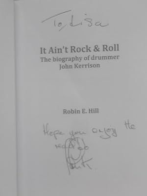 Immagine del venditore per It Ain't Rock & Roll: The biography of drummer John Kerrison venduto da World of Rare Books