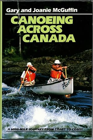Imagen del vendedor de Canoeing Across Canada a la venta por Michael Moons Bookshop, PBFA