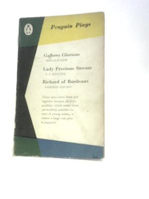 Seller image for 3 Plays - Gallows Glorious; Lady Precious Stream; Richard of Bordeaux (Penguin Plays 31) for sale by World of Rare Books