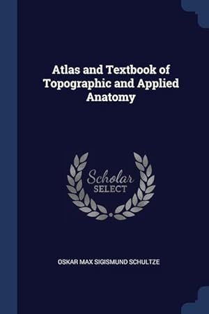 Seller image for Atlas and Textbook of Topographic and Applied Anatomy for sale by moluna