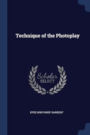 Seller image for Technique of the Photoplay for sale by moluna