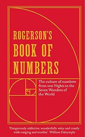 Bild des Verkufers fr Rogerson's Book of Numbers: The culture of numbers from 1001 Nights to the Seven Wonders of the World zum Verkauf von WeBuyBooks