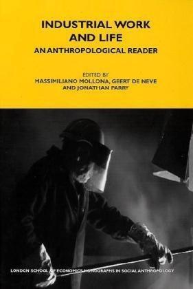 Image du vendeur pour Industrial Work and Life: An Anthropological Reader (LSE Monographs on Social Anthropology) mis en vente par WeBuyBooks