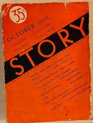 Image du vendeur pour Story Devoted Solely To The Short Story October 1934 / Nelson Algren "The Brothers' House" / Alvah C Bessie "A Night Call" / Richard Sheridan Ames "Ad Viros Faciendos" / Alfred H Mendes "Sweet Man" / James Laughlin IV "Melody into Fugue" /Edwatd Anderson "The Guy in the Blue Overcoat" / Miriam deFord "Railroad Journey" / Ward Greene "Cub" / Harold Littledale Jr / "Small Story" mis en vente par Shore Books