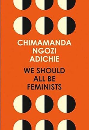 Bild des Verkäufers für We Should All Be Feminists: Chimamanda Ngozi Adichie zum Verkauf von WeBuyBooks