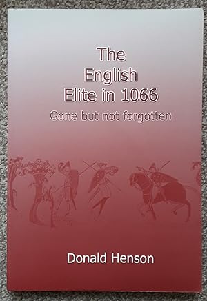 Seller image for The English Elite in 1066: Gone but not Forgotten for sale by R. F. Barrett