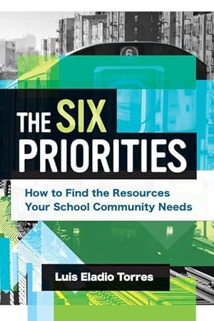 Bild des Verkufers fr The Six Priorities: How to Find the Resources Your School Community Needs zum Verkauf von moluna
