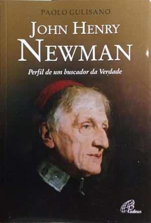 Bild des Verkufers fr JOHN HENRY NEWMAN, PERFIL DE UM BUSCADOR DA VERDADE. zum Verkauf von Livraria Castro e Silva