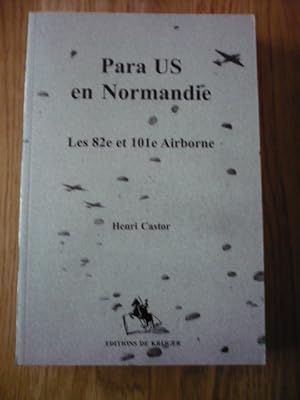 Para US en Normandie - Les 82e et 101e Airborne