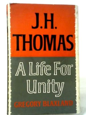 Image du vendeur pour J.H Thomas: A Life of Unity mis en vente par World of Rare Books