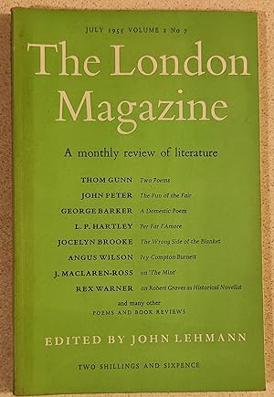 Imagen del vendedor de The London Magazine July 1955 / Jocelyn Brooke "The Wrong Side of the Blanket" / Angus Wilson "Ivy Compton-Burnett" / Thom Gunn - 2 poems / John Pter "The Fun of the Fair" / L/P/Hartley "Per Far 'Amore" / Pamela Hansford Johnson "A Single Saint-Loup" a la venta por Shore Books