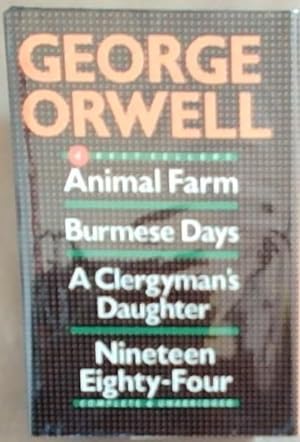 Seller image for George Orwell: Four Best Sellers: Animal Farm / Burmese Days / A Clergyman's Daughter / Nineteen Eighty-Four (Complete and Unabridged) for sale by Chapter 1