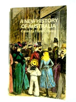 Immagine del venditore per A New History Of Australia venduto da World of Rare Books
