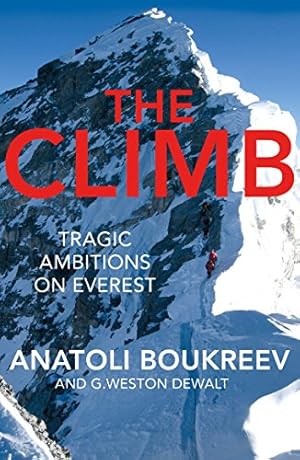Imagen del vendedor de The Climb: Tragic Ambitions on Everest a la venta por WeBuyBooks 2