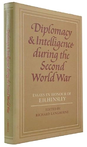 Seller image for DIPLOMACY AND INTELLIGENCE DURING THE SECOND WORLD WAR: Essays in honour of F. H. Hinsley for sale by Kay Craddock - Antiquarian Bookseller