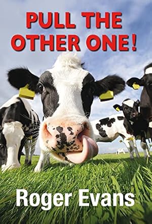 Bild des Verkufers fr Pull the Other One: Britain's Favourite Dairy Farmer zum Verkauf von WeBuyBooks
