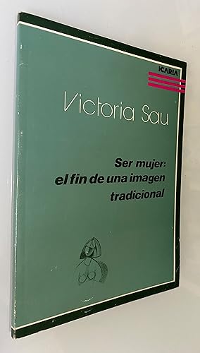 Seller image for Ser mujer: El fin de una imgen tradicional for sale by Nk Libros