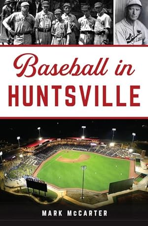 Bild des Verkufers fr Baseball in Huntsville (Sports) zum Verkauf von moluna