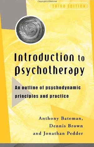 Bild des Verkufers fr Introduction to Psychotherapy, third edition: An Outline of Psychodynamic Principles and Practice zum Verkauf von WeBuyBooks