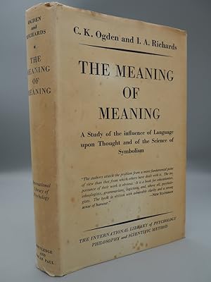 Immagine del venditore per The Meaning of Meaning: A Study of The Influence of Language upon Thought and of The Science of Symbolism. venduto da ROBIN SUMMERS BOOKS LTD