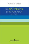 Image du vendeur pour De campesino a historiador. Apuntes biogrficos mis en vente par Agapea Libros