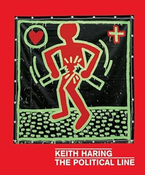 Bild des Verkufers fr Keith Haring: The Political Line zum Verkauf von WeBuyBooks