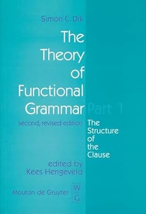 Bild des Verkufers fr The Structure of the Clause (Pt. 1) (Functional Grammar S.) zum Verkauf von WeBuyBooks