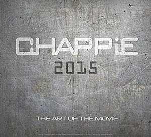 Bild des Verkufers fr Chappie: The Art of the Movie zum Verkauf von WeBuyBooks