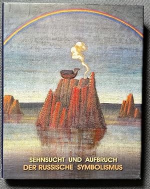 Seller image for Sehnsucht und Aufbruch - Russischer Symbolismus. Aus der Sammlung des Staatlichen Russischen Museum St. Petersburg. for sale by Plesse Antiquariat Minzloff