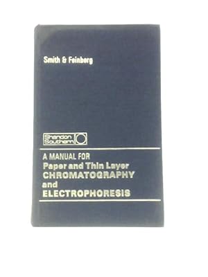 Seller image for Paper & Thin Layer Chromatography And Electrophoresis: A Teaching Level Manual (Education Manuals; No.1) for sale by World of Rare Books