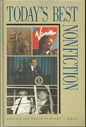 Image du vendeur pour Today"s Best Nonfiction Selected and Edited By Reader"s Digest : Nixon: A Life, Murder at White House Farm, Something Lost Behind the Ranges, Virgin King mis en vente par WeBuyBooks