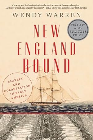 Seller image for New England Bound " Slavery and Colonization in Early America for sale by WeBuyBooks