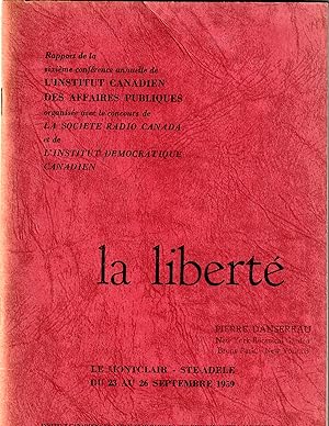 La Liberté Rapport de la sixième conférence de L'Institut Canadien des Affaires Publiques